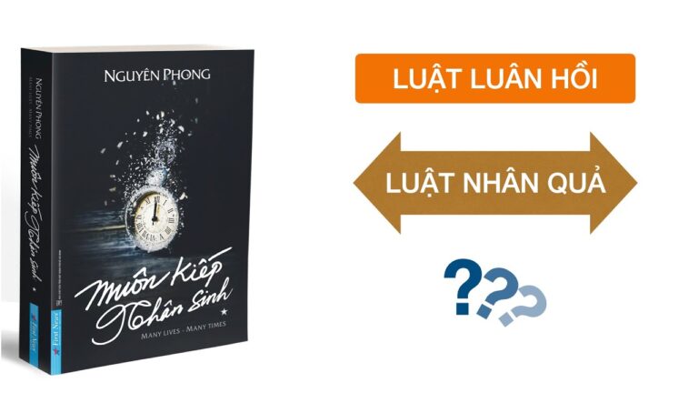 Review sách: MUÔN KIẾP NHÂN SINH – Quyển 1 | Luật Luân Hồi – Luật Nhân Quả và tương lai nhân loại